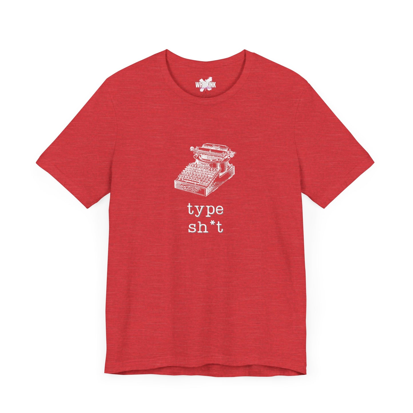 Type Sh*t T-shirt