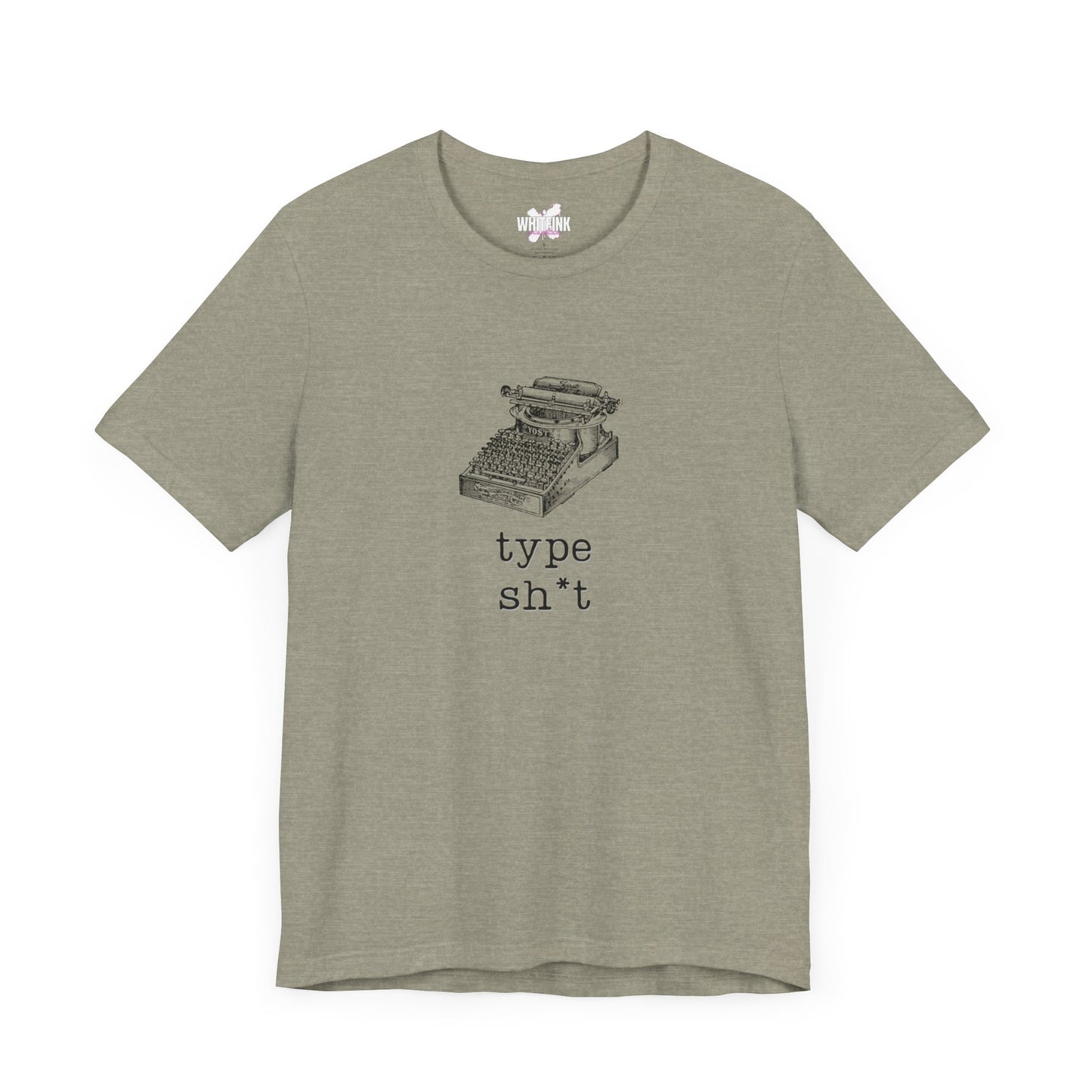 Type Sh*t T-shirt