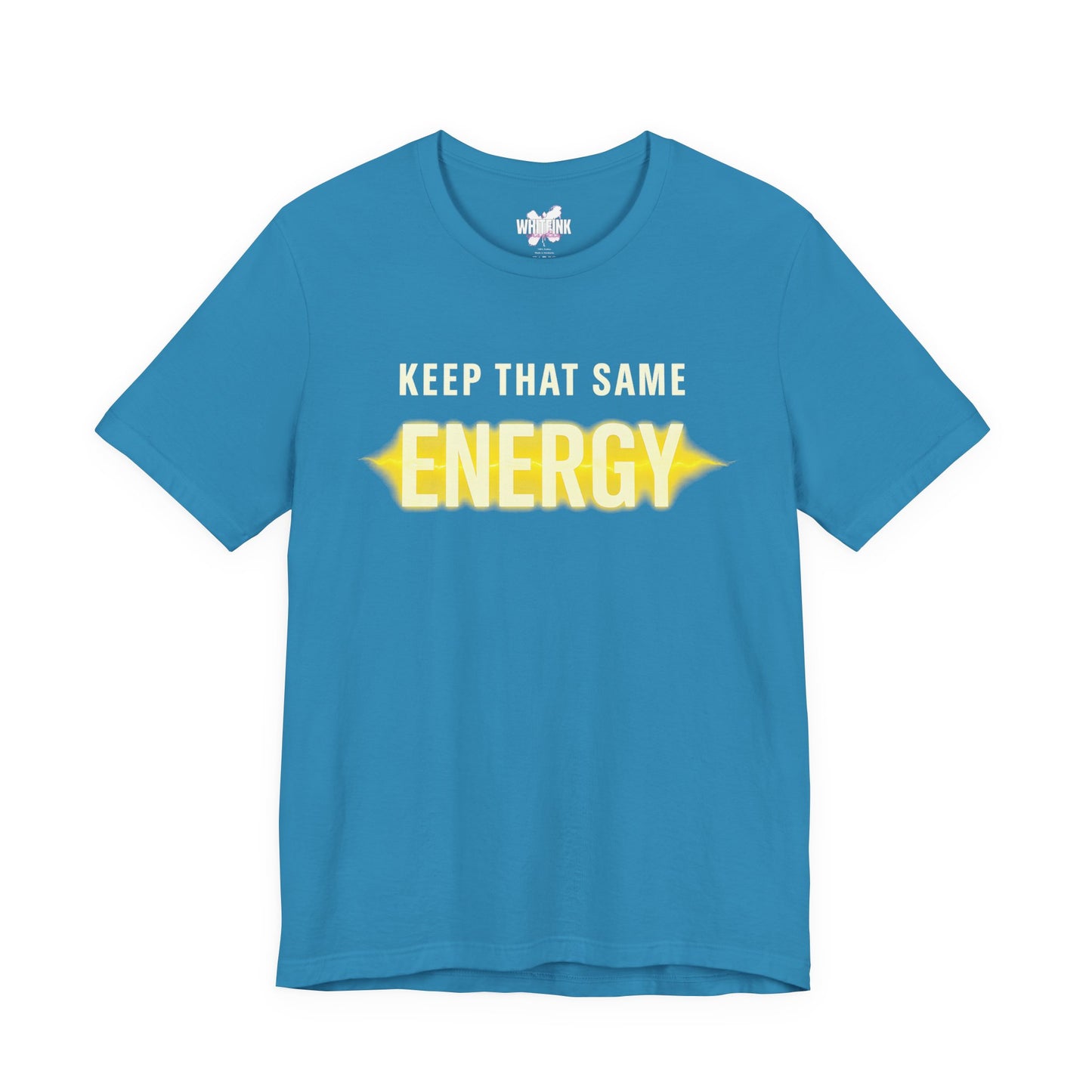 Keep That Same Energy