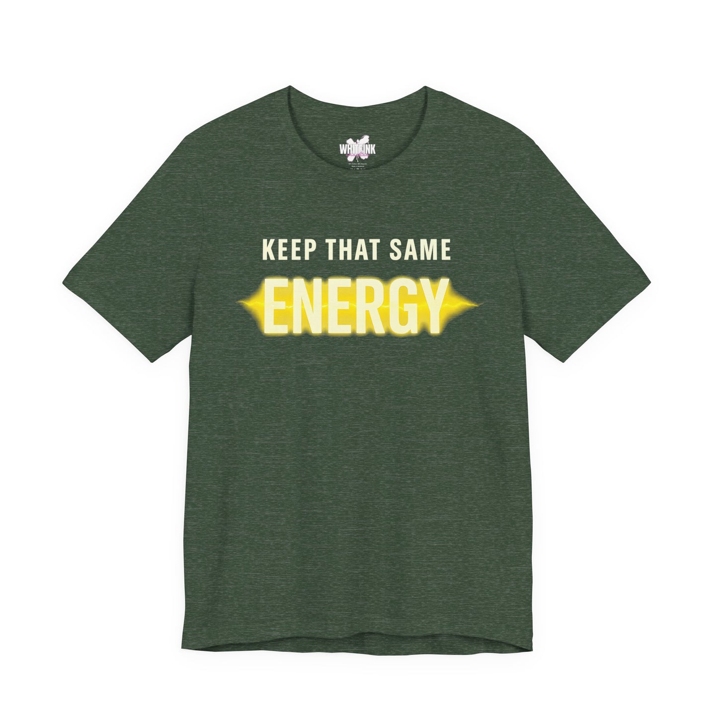 Keep That Same Energy