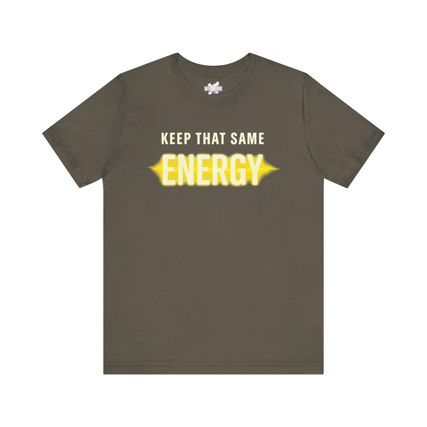Keep That Same Energy