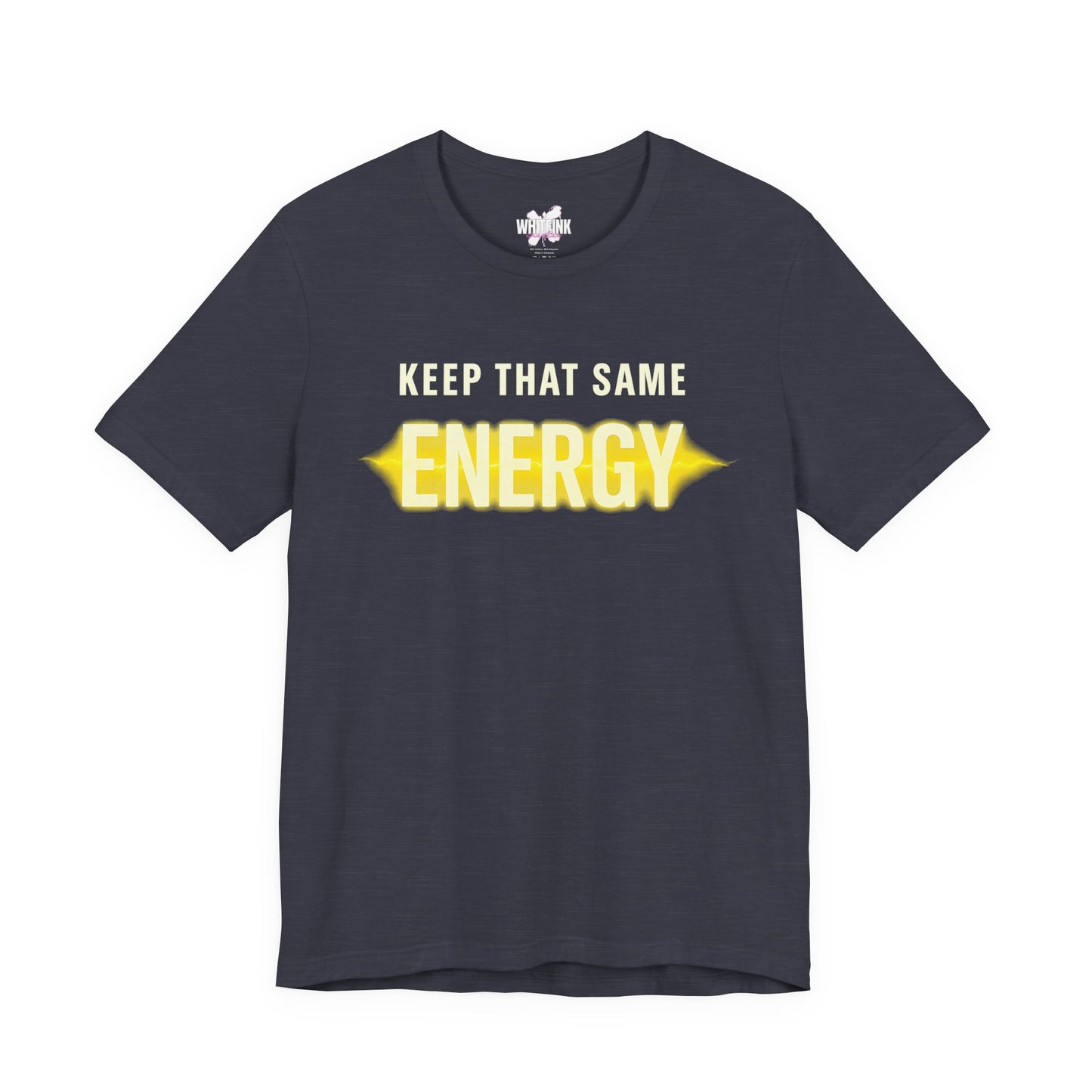 Keep That Same Energy