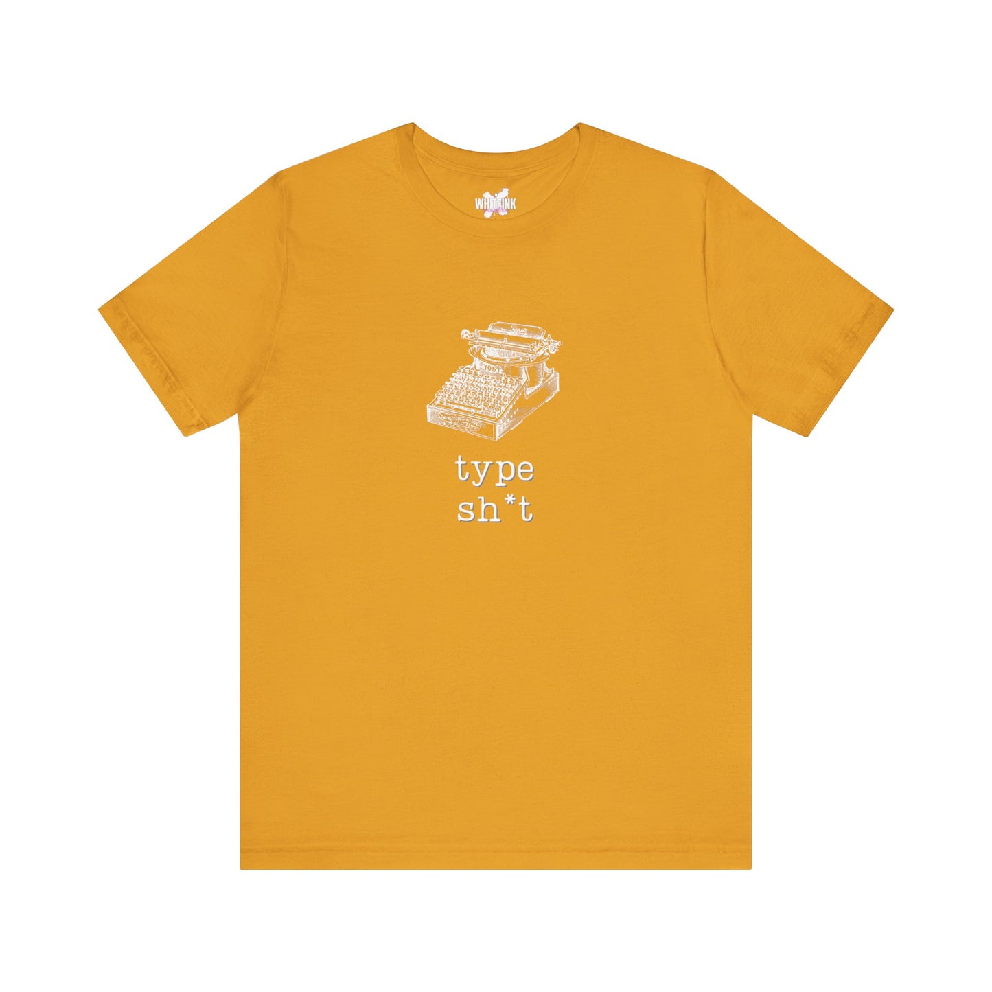 Type Sh*t T-shirt