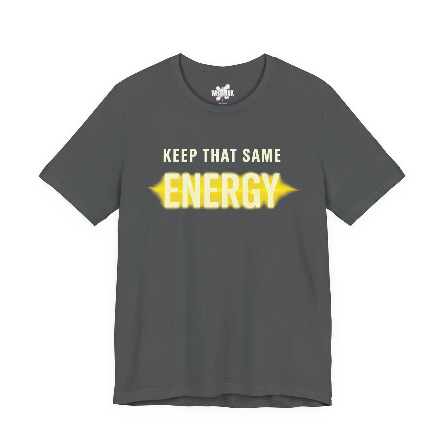 Keep That Same Energy