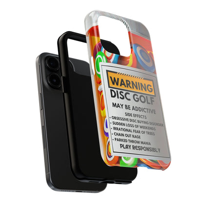 Disc Golf May Be Addictive Tough Phone Case