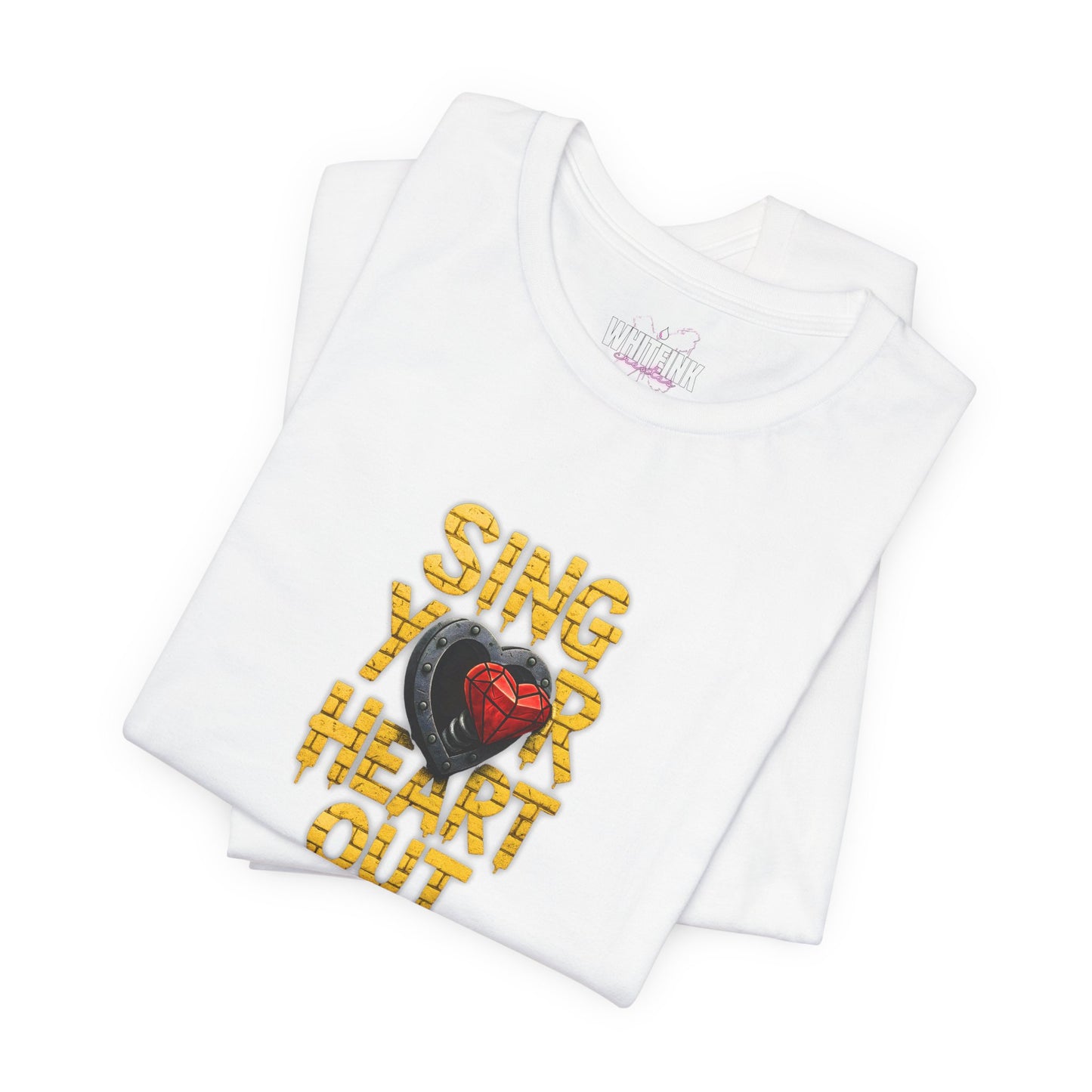 Sing Your Tin Heart Out T-shirt