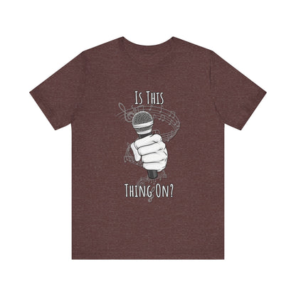 Is This Thing On? Karaoke T-Shirt 🎤