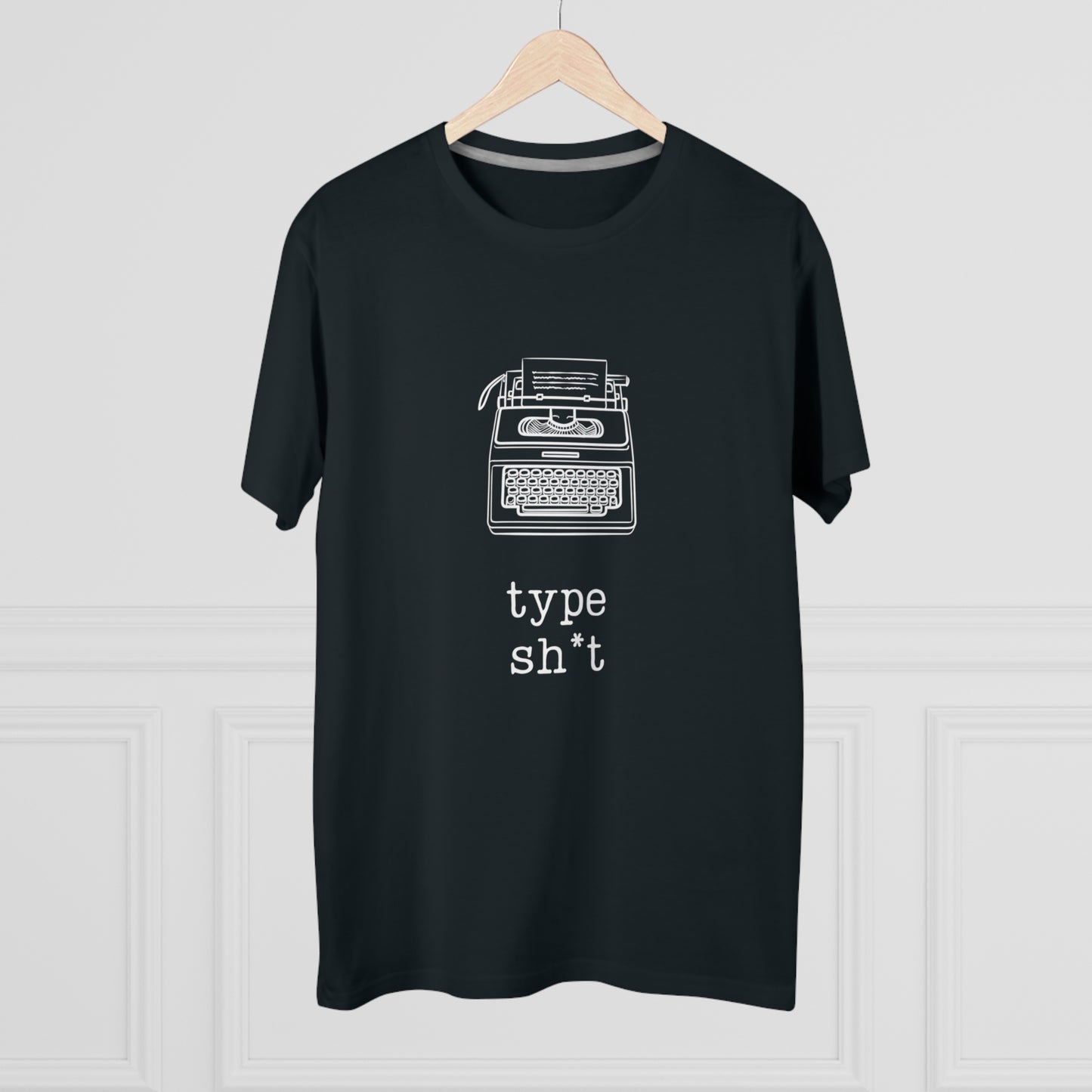 Type Sh*t T-shirt