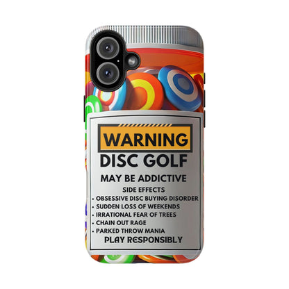 Disc Golf May Be Addictive Tough Phone Case