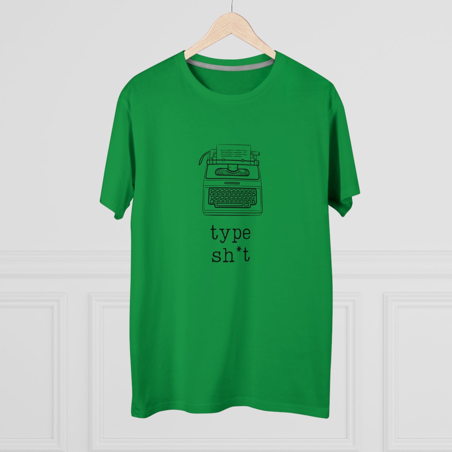 Type Sh*t T-shirt