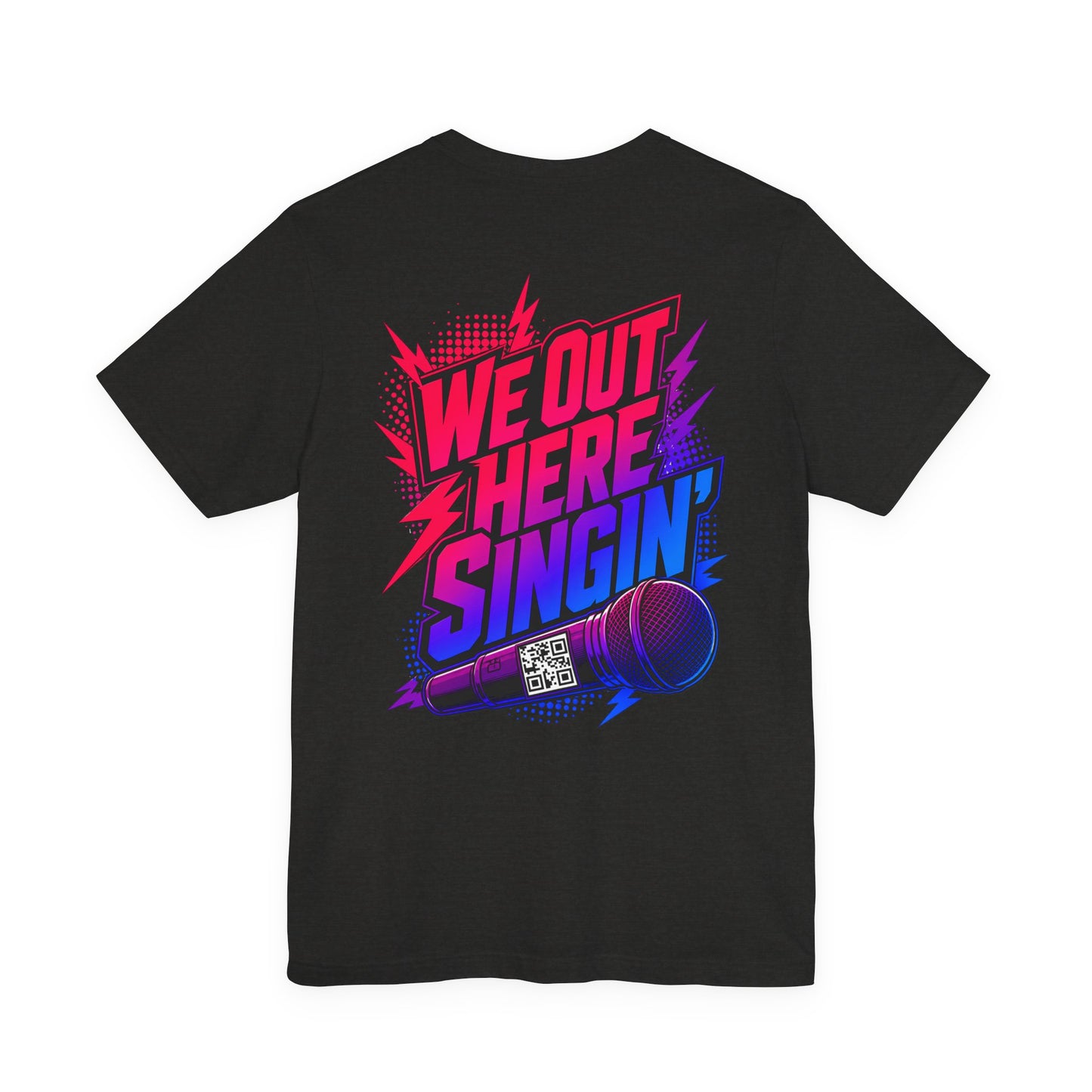 SingHUB We Out Here SINGIN' T-shirt