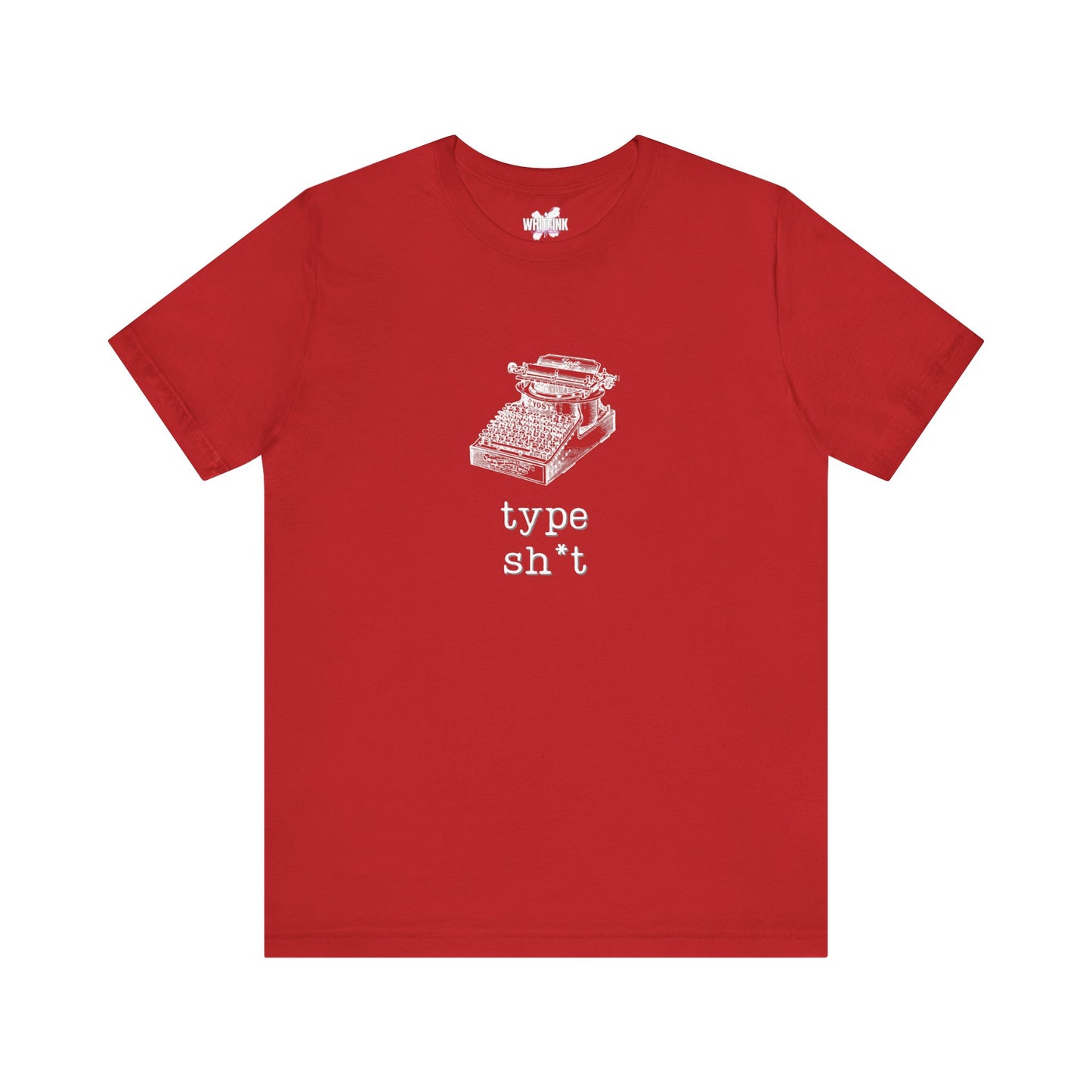 Type Sh*t T-shirt
