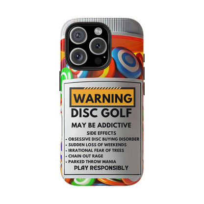 Disc Golf May Be Addictive Tough Phone Case