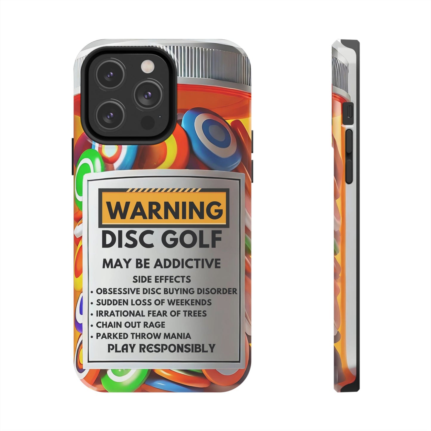 Disc Golf May Be Addictive Tough Phone Case