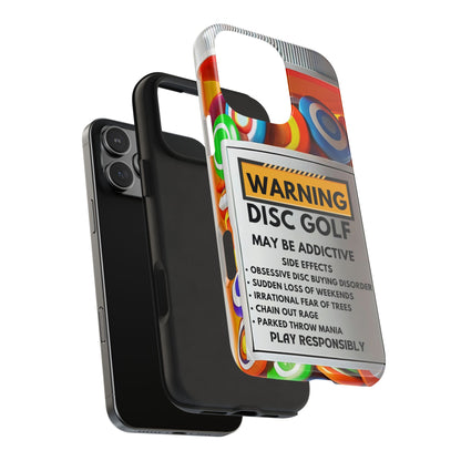 Disc Golf May Be Addictive Tough Phone Case