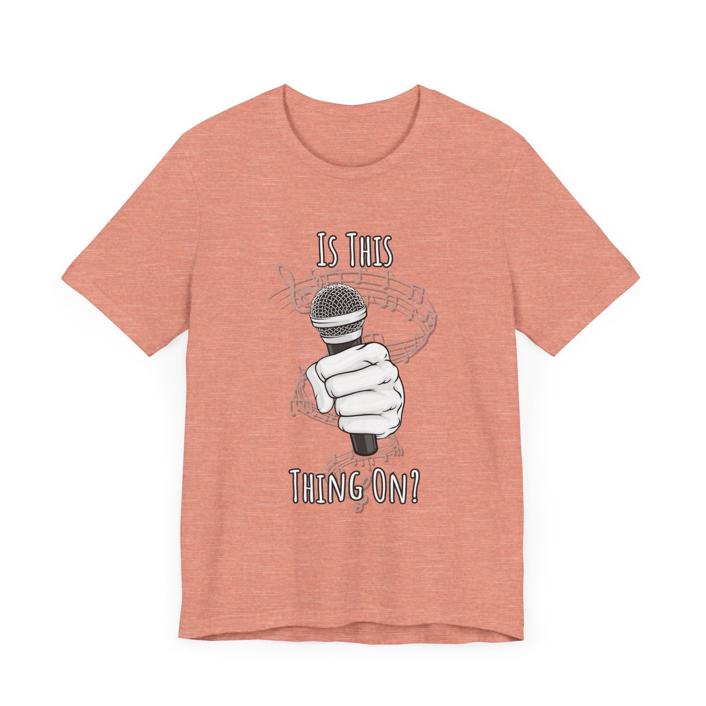 Mic check, 1-2-1-2! - Is This Thing On? T-shirt