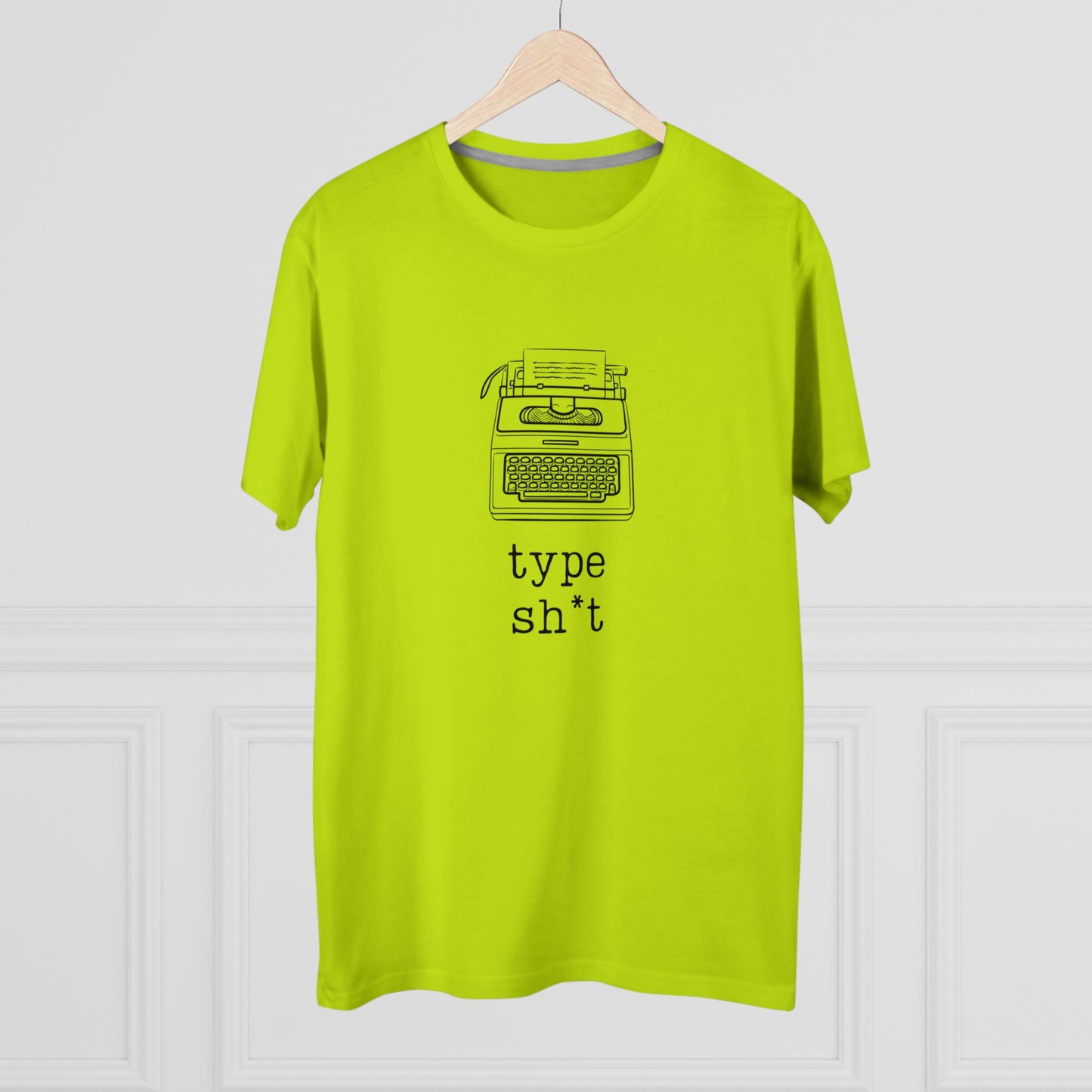 Type Sh*t T-shirt