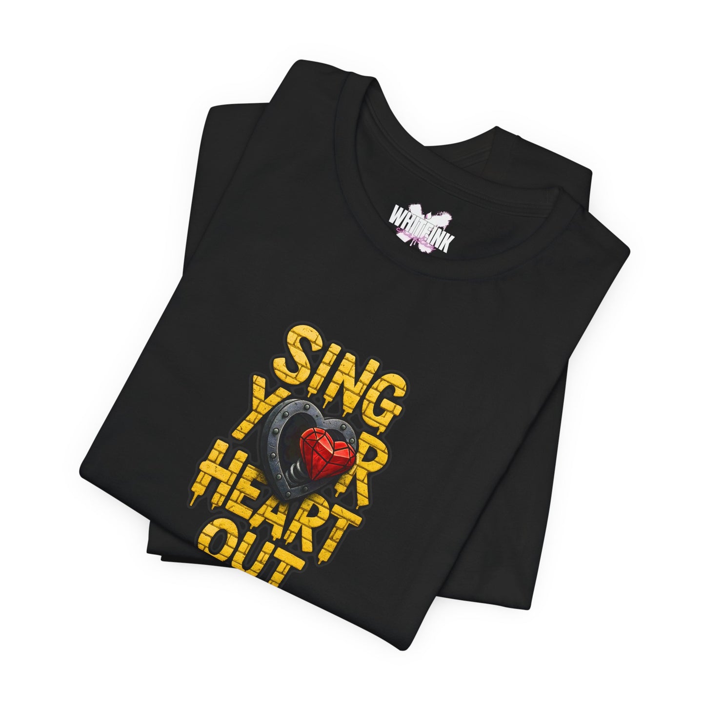 Sing Your Tin Heart Out T-shirt