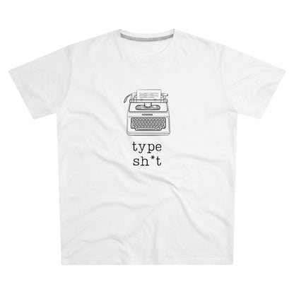 Type Sh*t T-shirt