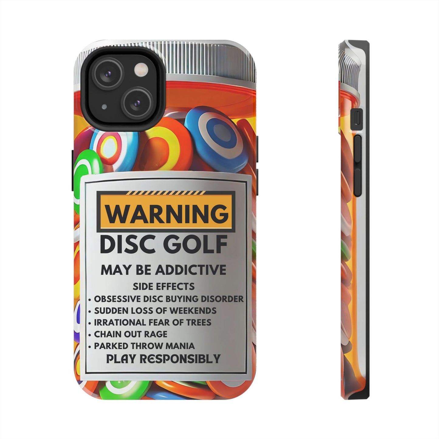 Disc Golf May Be Addictive Tough Phone Case