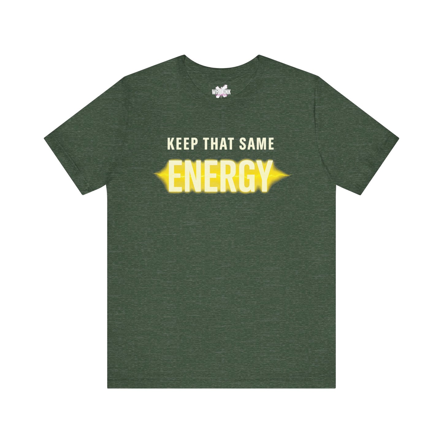 Keep That Same Energy
