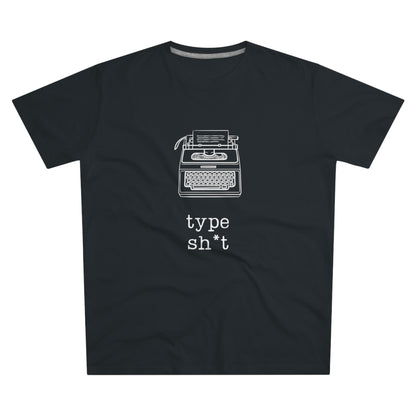 Type Sh*t T-shirt