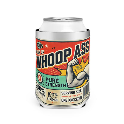 Can of Whoop Ass - Can Cooler Sleeve