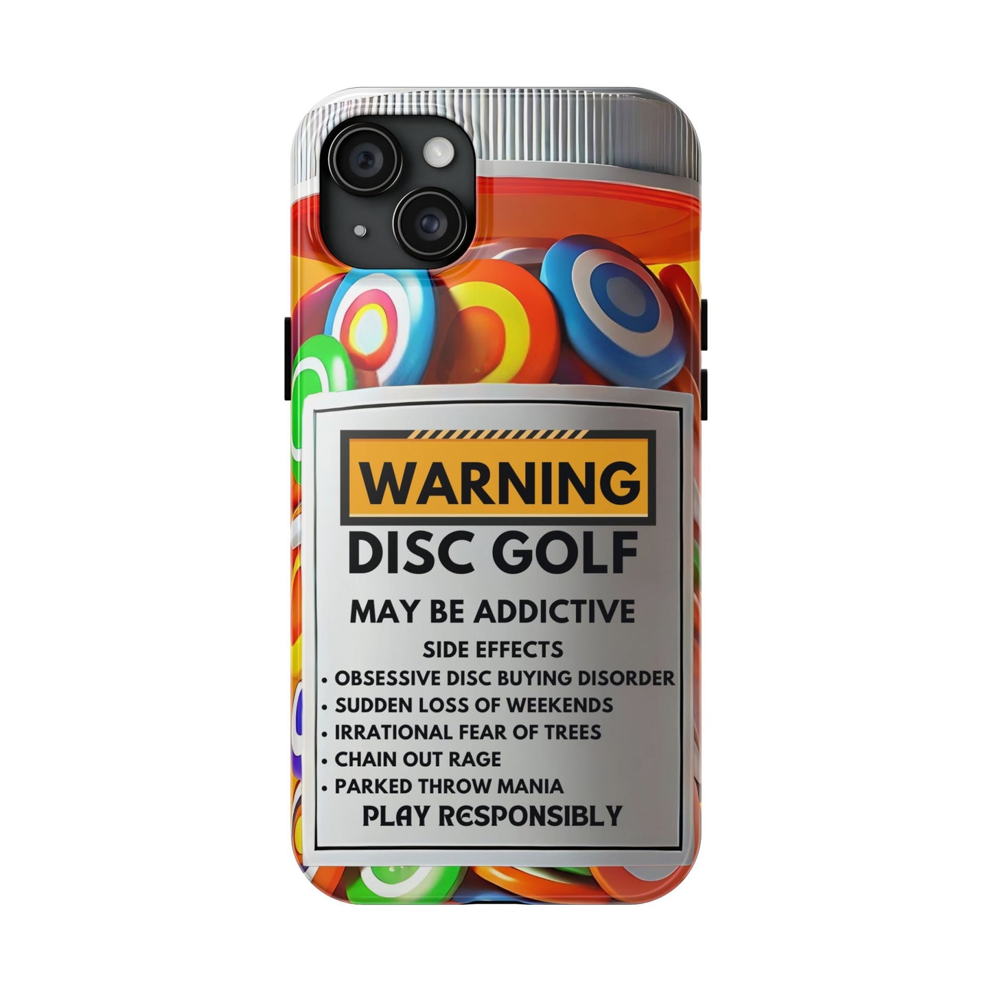 Disc Golf May Be Addictive Tough Phone Case