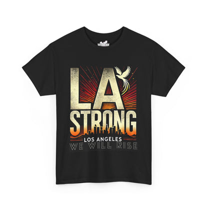 LA STRONG: We Will Rise T-shirt for LA fire disaster relief