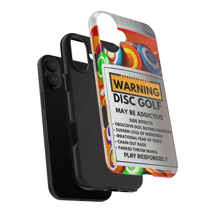 Disc Golf May Be Addictive Tough Phone Case