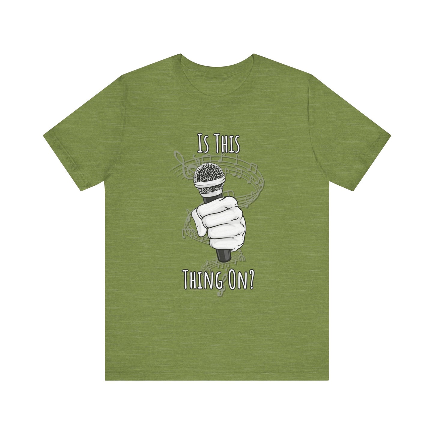 Mic check, 1-2-1-2! - Is This Thing On? T-shirt