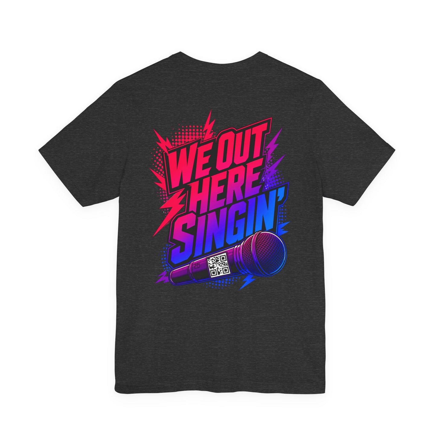 SingHUB We Out Here SINGIN' T-shirt