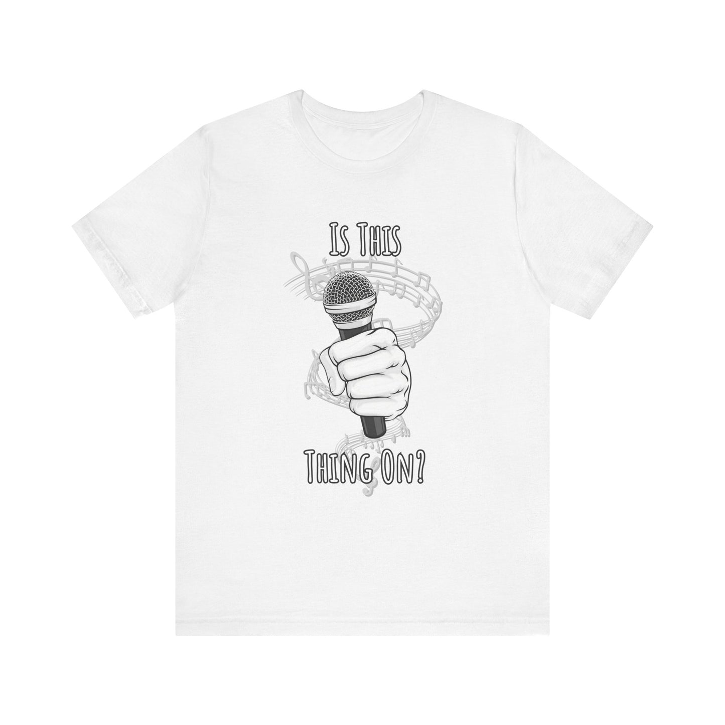 Mic check, 1-2-1-2! - Is This Thing On? T-shirt